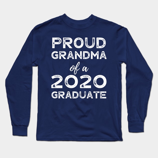 Womens Proud Grandma Of A 2020 Graduate Class Graduation Long Sleeve T-Shirt by busines_night